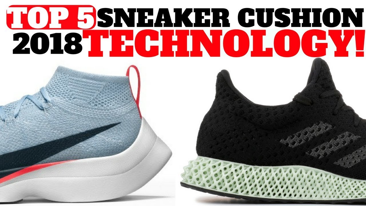 Top 5 Sneaker CUSHION TECHNOLOGIES in 2018