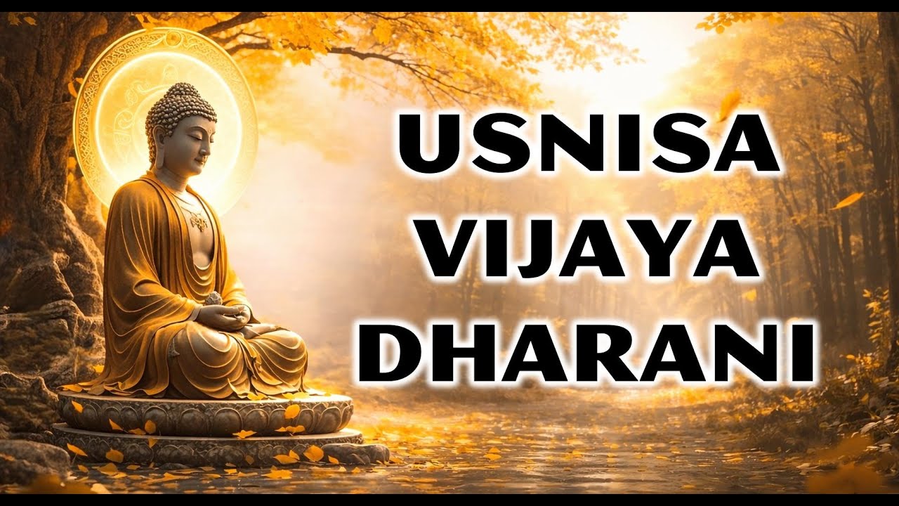 Usnisa Vijaya Dharani | Sacred Buddhist Chant for Purification, Longevity & Inner Light