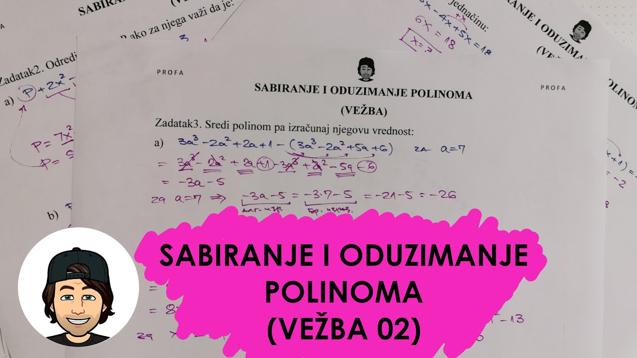 SABIRANJE I ODUZIMANJE POLINOMA - VEŽBA 02