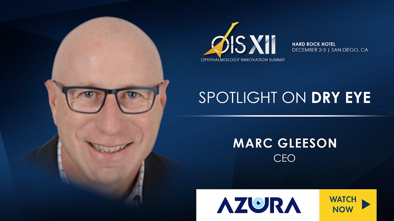 Azura Ophthalmics Limited - Marc Gleeson, CEO