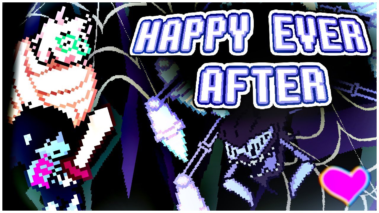 HAPPY EVER AFTER V2 -Deltarune:KASWDWA - Secret boss UST