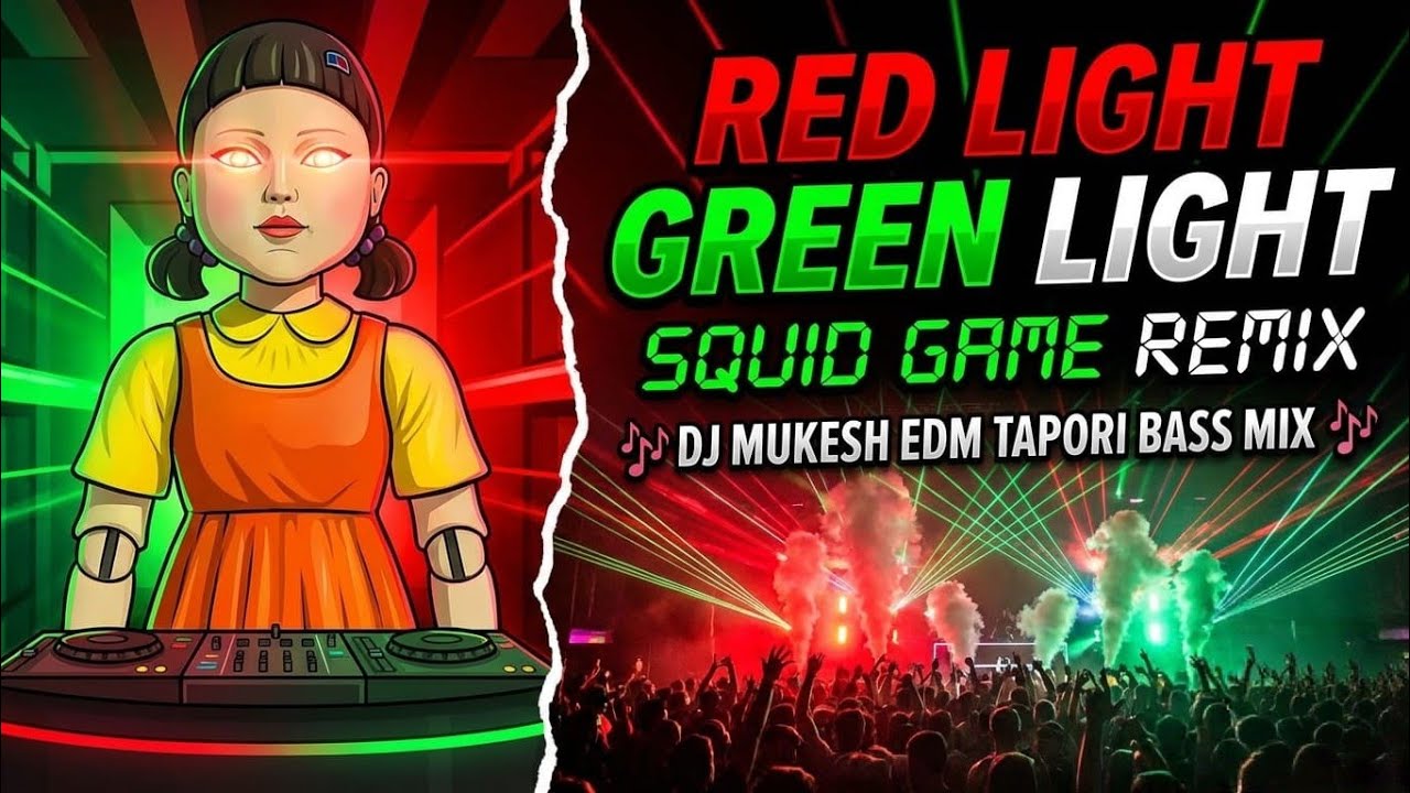 RED LIGHT GREEN LIGHT - Squid Game Remix  DJ Mukesh EDM Tapori Bass Mix 2025 - SREMIX AUDIO #remix 