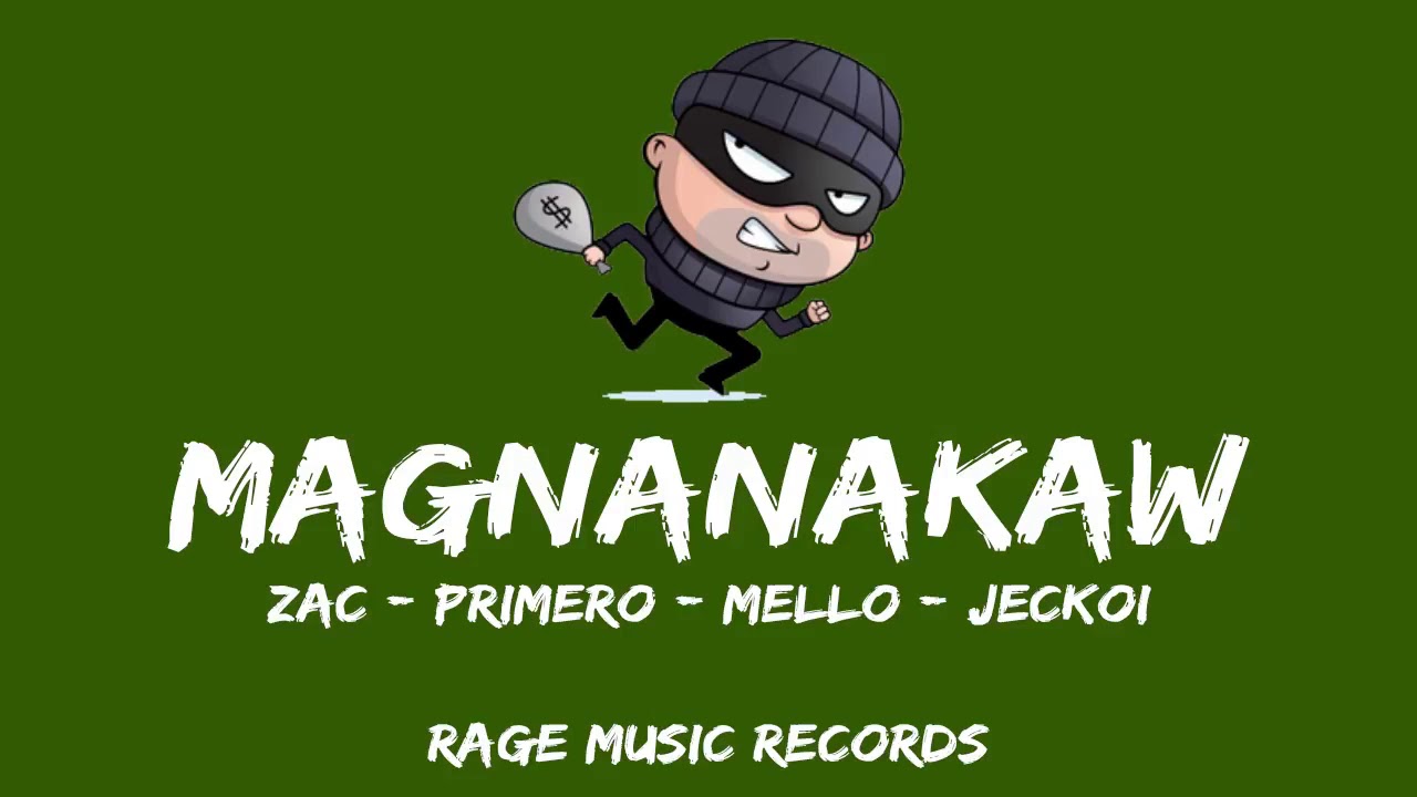 MAGNANAKAW -  Zac, Primero, Mello, Jeckoii