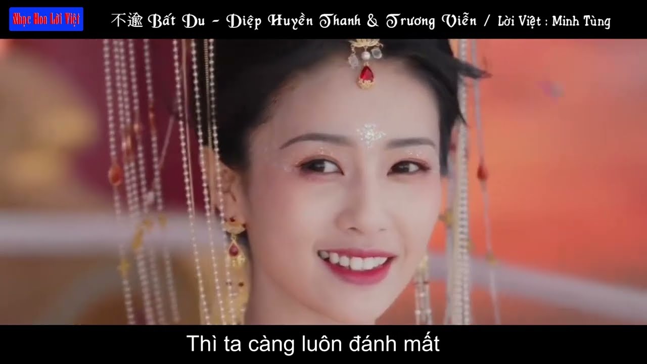 [Lời Việt] Bất Du - Diệp Huyền Thanh, Trương Viễn (不逾 - 叶炫清, 张远) OST Trường Nguyệt Tẫn Minh