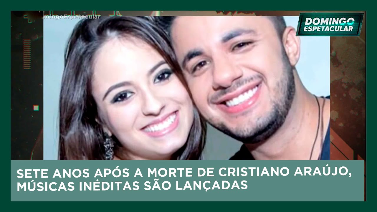 Cristiano Araújo: Sete anos após a morte, músicas inéditas são lançadas | Domingo Espetacular