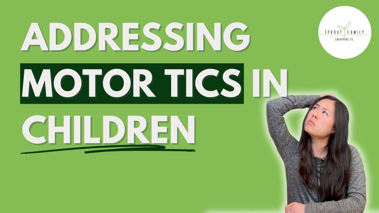 Addressing Motor Tics in Children