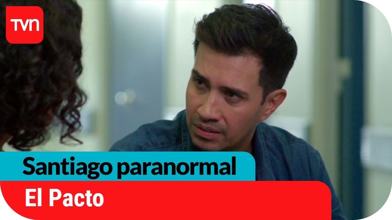 El Pacto | Santiago paranormal - T1E5