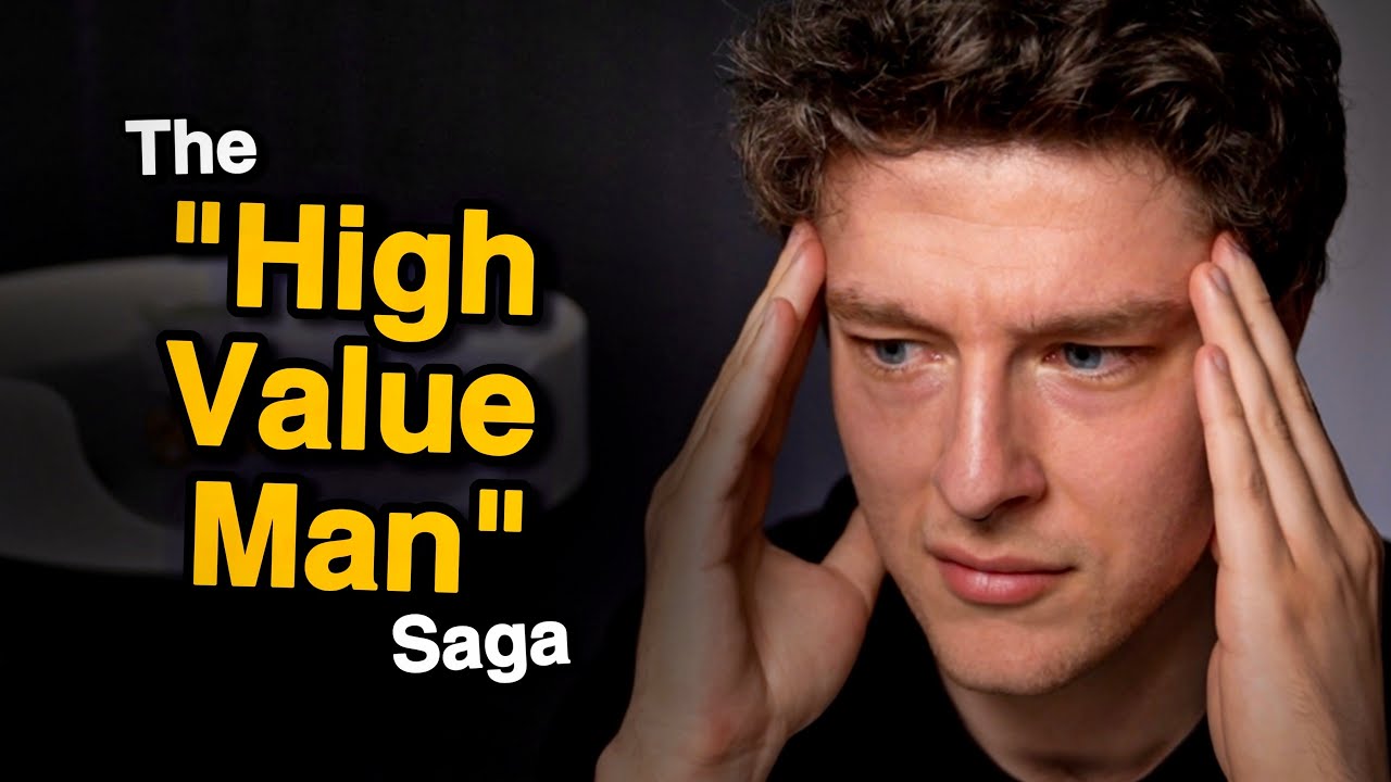 The “High Value Man” Saga