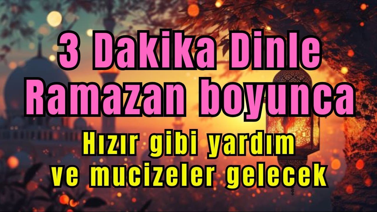 Ramazan’da Hızır gibi gelen yardım duası! 3 dakika dinle, Amin de, inşallah! ✨