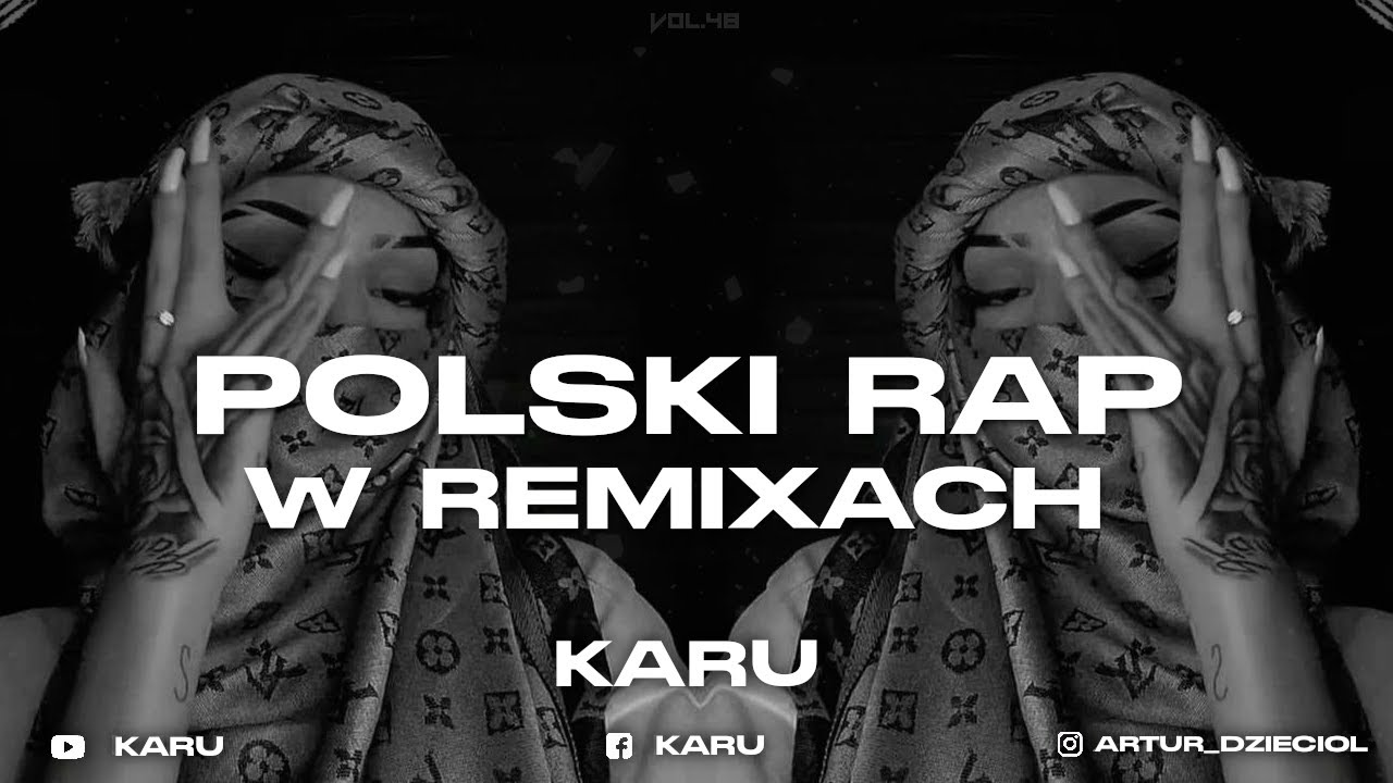 💢💥POLSKI RAP W REMIXACH VOL.48💥💢Najlepsza VIXA Do Auta✔MEGAMIX MAJ 2025🖤KaRu