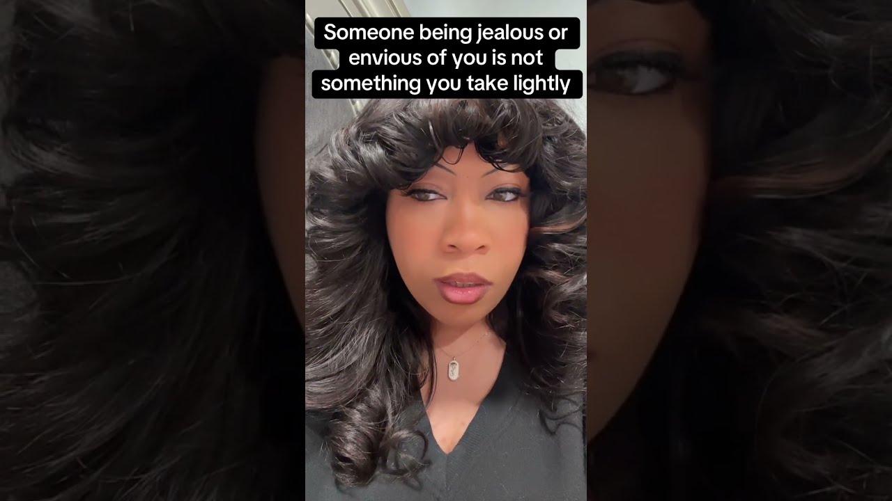Someone being jealous or envious of you is not something you take lightly 