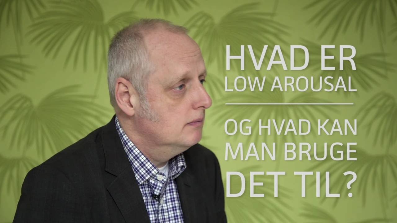 Hvad er low arousal? (Gode råd til forældre med særligt sårbare børn 2/4)