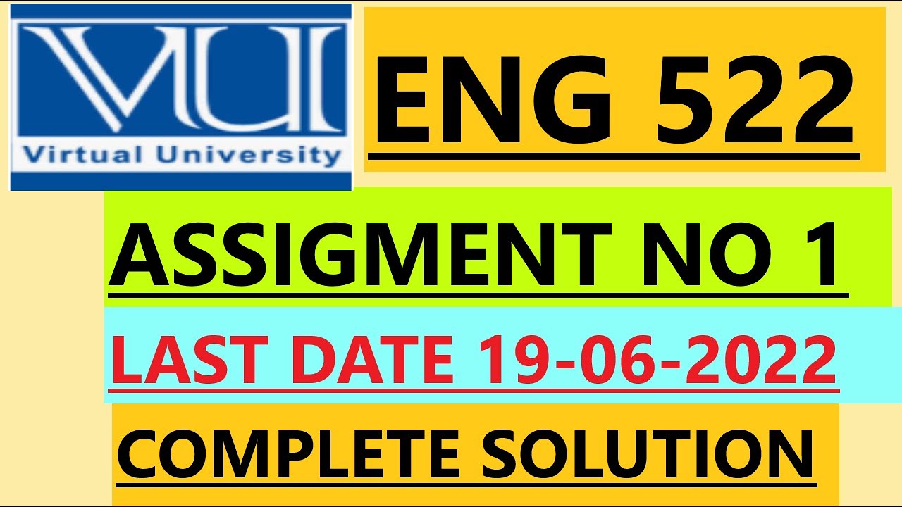 ENG 522/ ASSIGNMENT NO 1 SOLUTION SPRING 2022#vu #creative