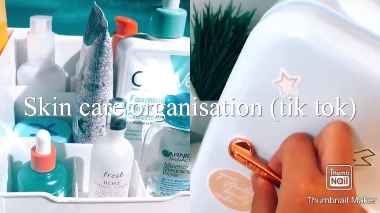 Skin Care organization (tik tok compilation)