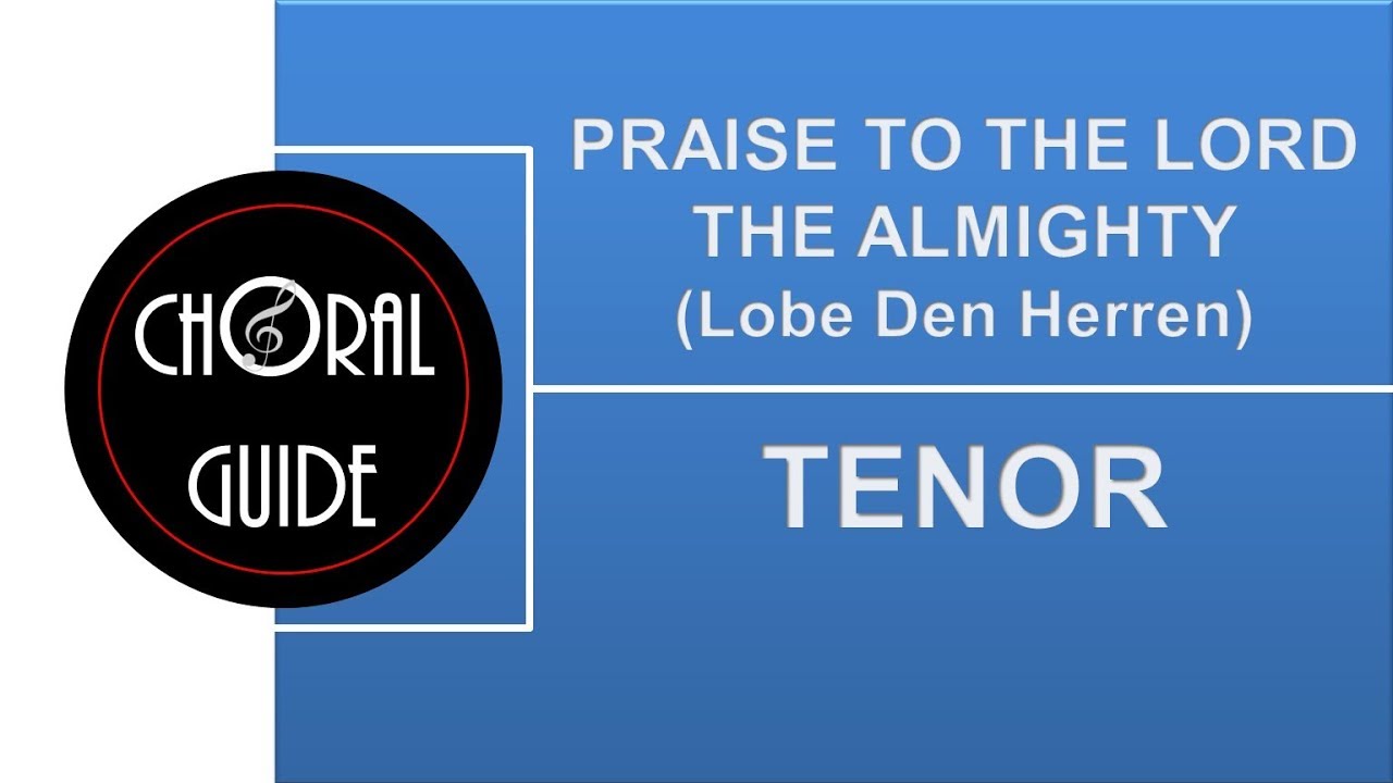 Praise to the Lord, the Almighty - TENOR
