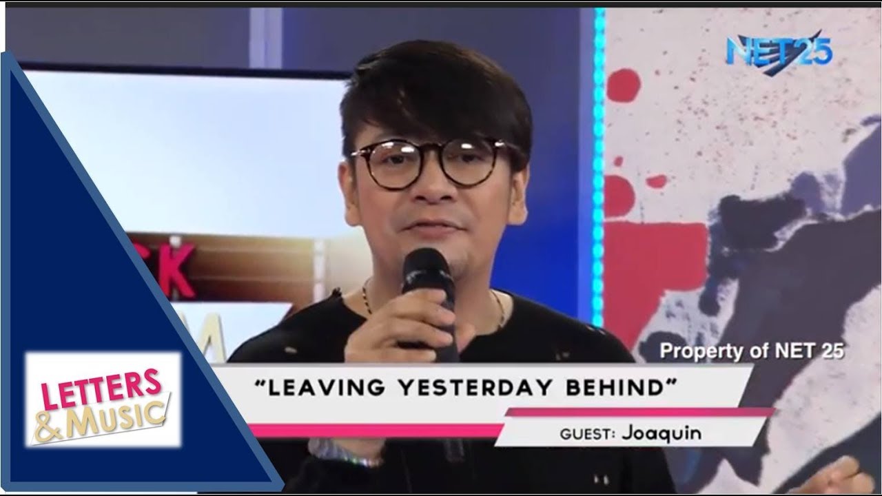 JOAQUIN - LEAVING YESTERDAY BEHIND (NET25 LETTERS AND MUSIC)