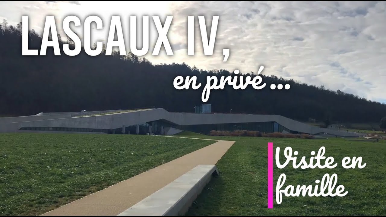 Visite de Lascaux IV en famille !