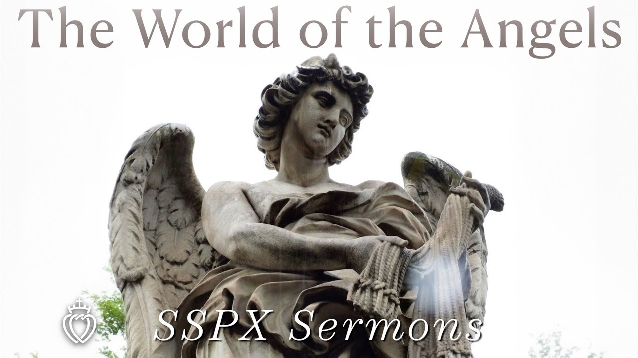 The World of the Angels - SSPX Sermons