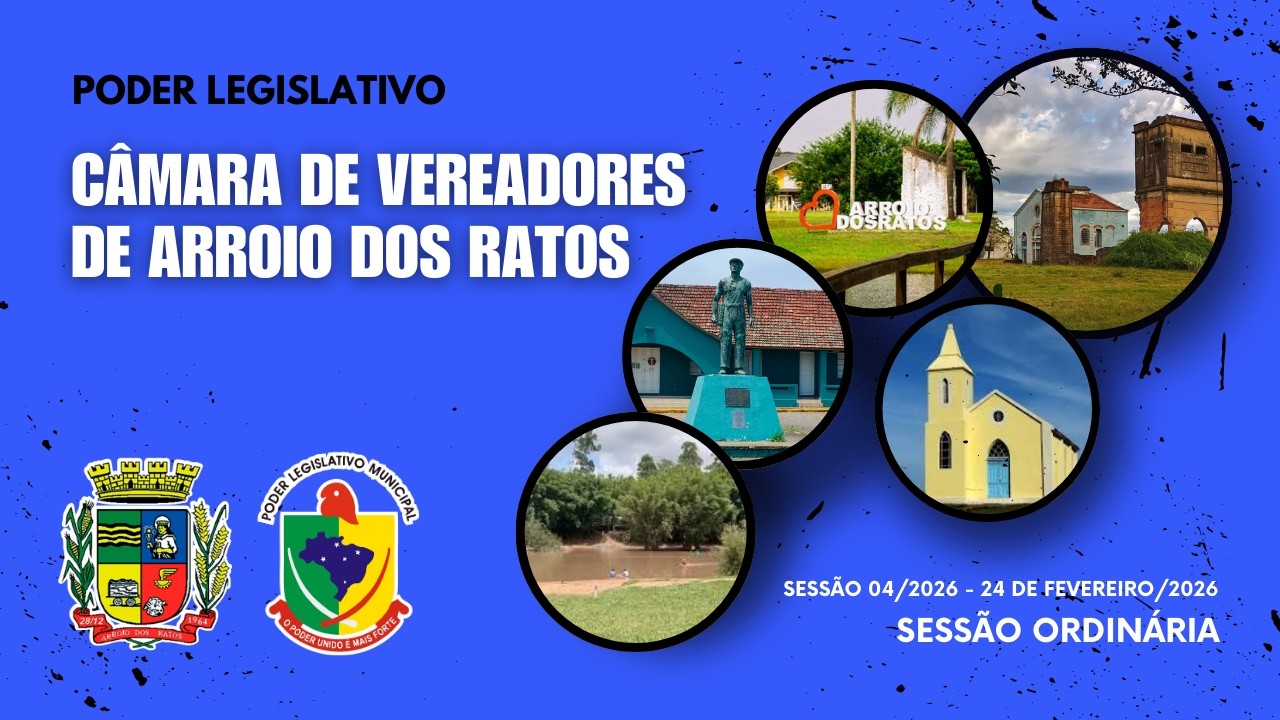 Quarta Sessão Ordinária de 2026 - 24/02/2026 - 18h - Câmara de Vereadores de Arroio dos Ratos/RS