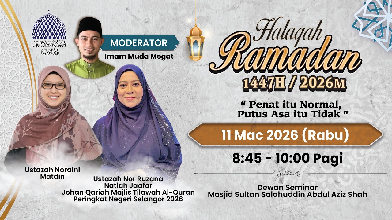 🔴 HALAQAH RAMADHAN 1447H 📅 21 RAMADAN 1447H / 11-03-2026 👳 USTAZAH NORAINI BINTI MAT DIN