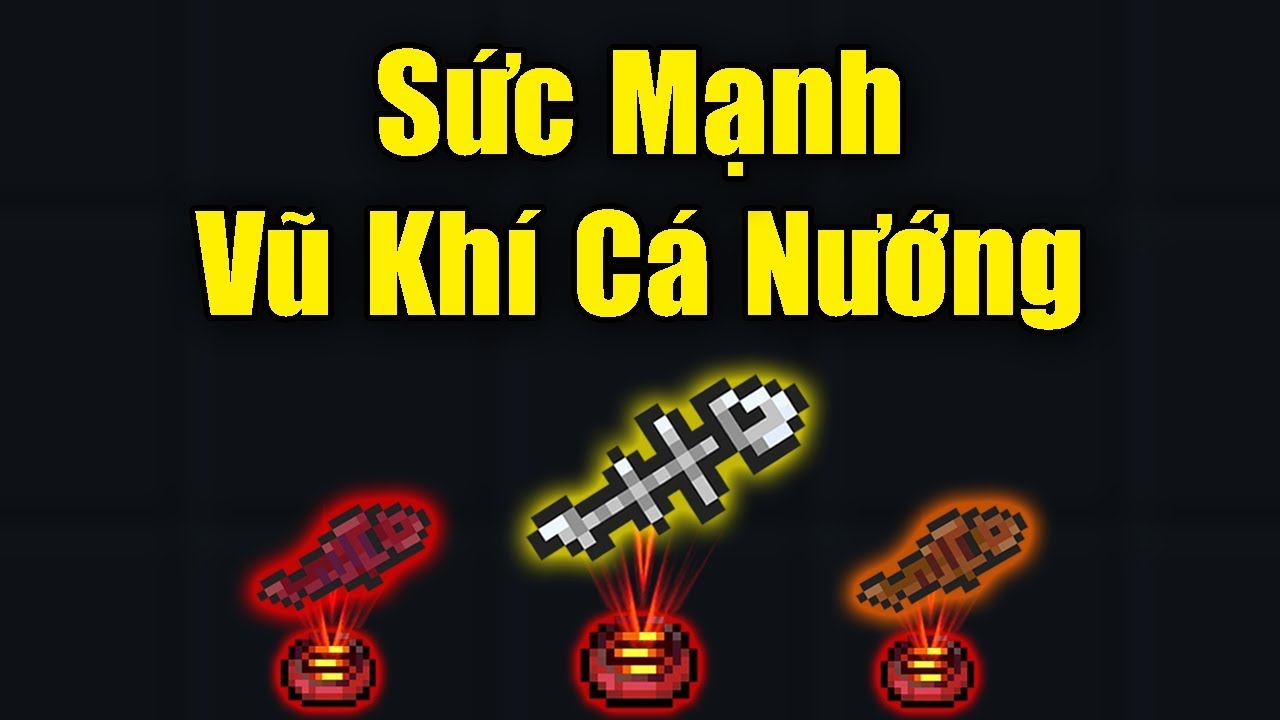 Sức Mạnh Vũ Khí Cá Nướng Trong Soul Knight