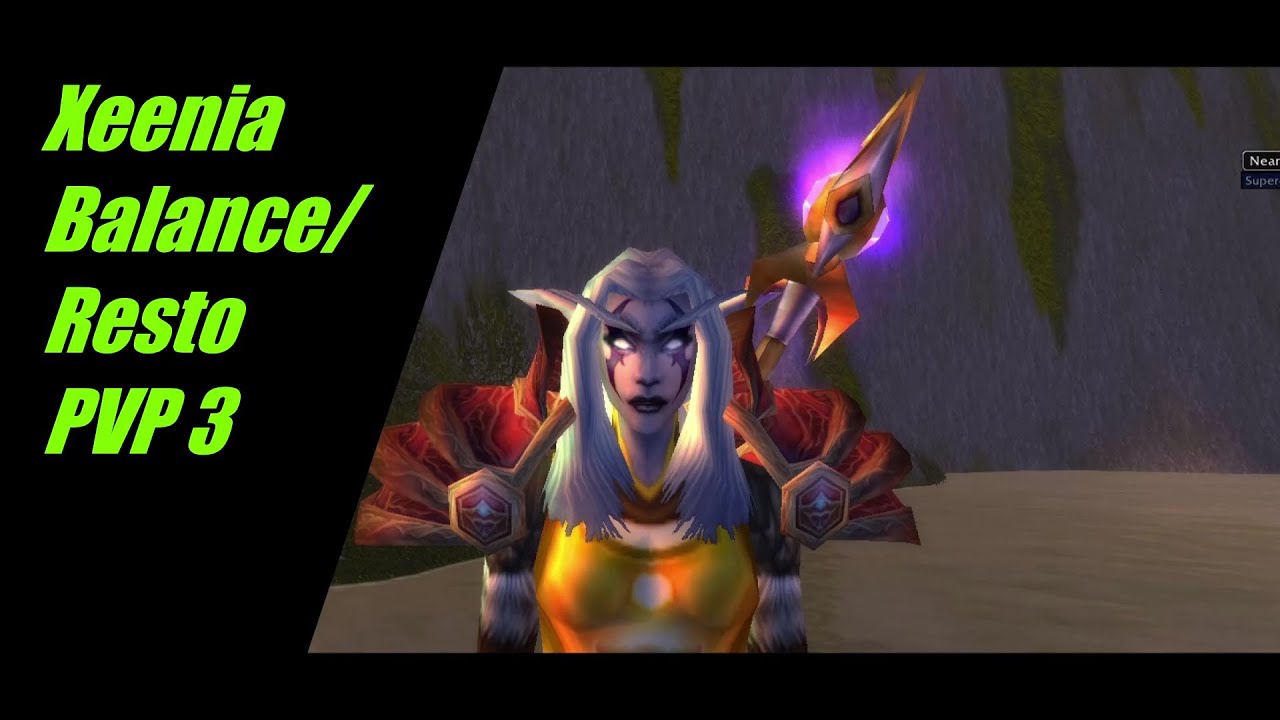 Xeenia Balance/Resto Druid Wow Classic PVP 3