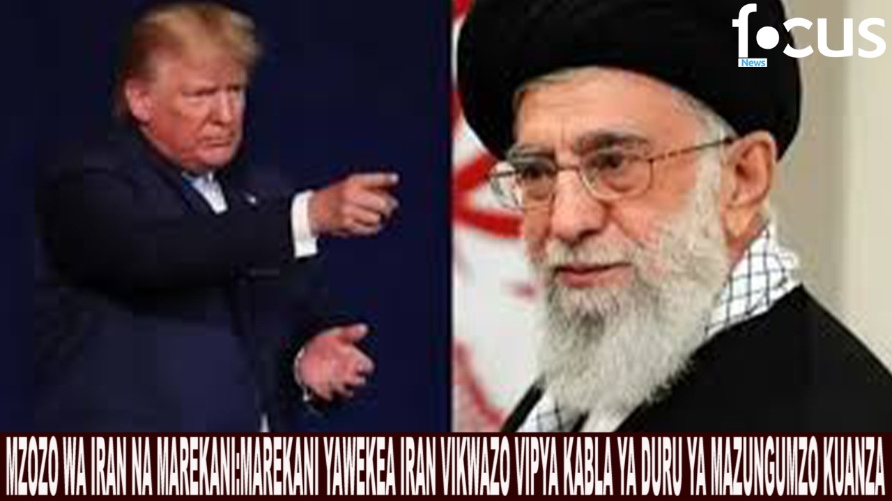 MZOZO WA IRAN NA MAREKANI:MAREKANI YAWEKEA IRAN VIKWAZO VIPYA KABLA YA DURU YA MAZUNGUMZO KUANZA