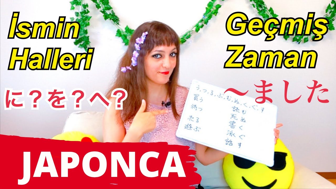 【Japonca - 10/Part 2】Geçmiş Zaman, İsmin Halleri, Yapalım-Edelim