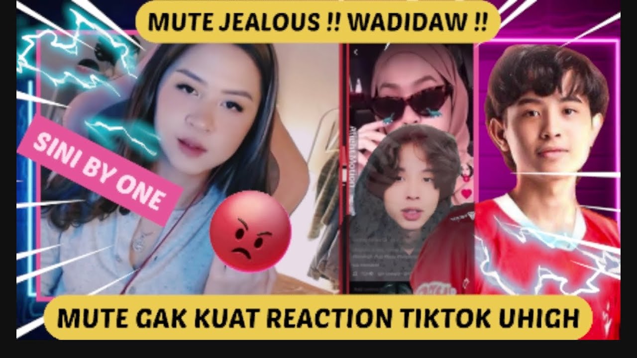 MUTE REACTION TIKTOK UHIGH ‼️ WADIDAW MUTE CEMBURU SAMA UHIGH ‼️  UHIGH X MUTE