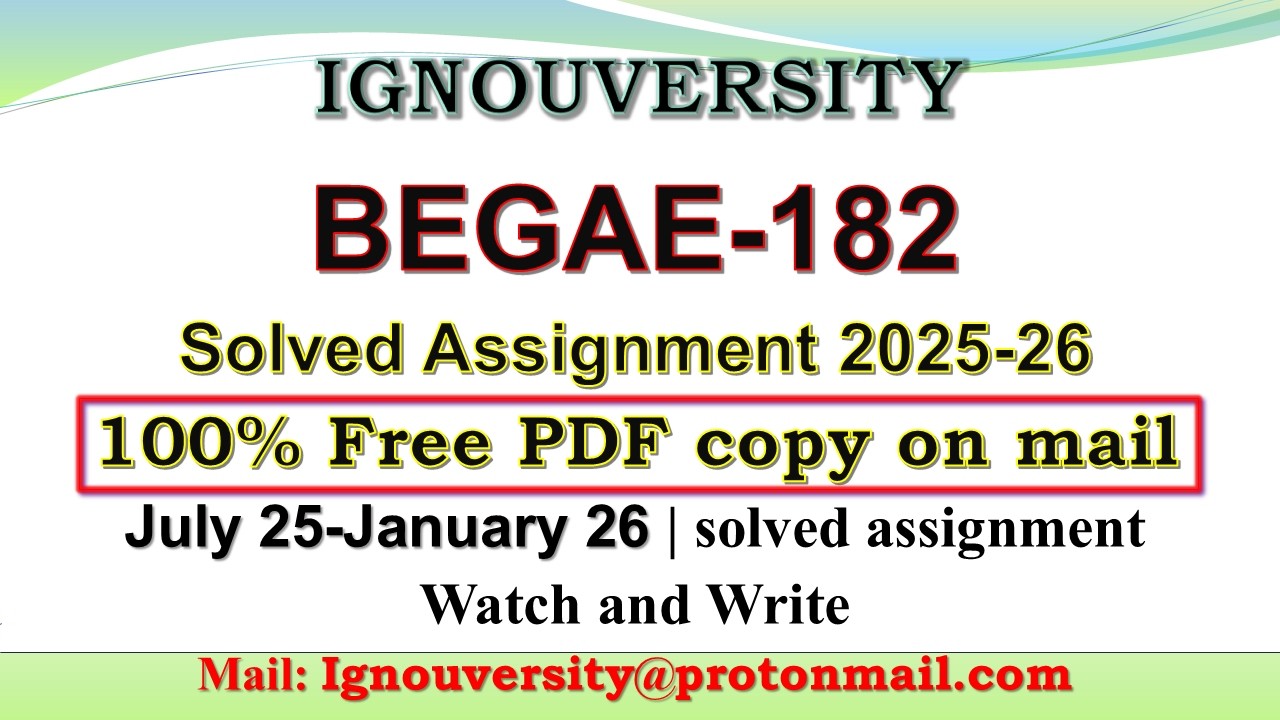 BEGAE 182 solved assignment 2025-26 || begae 182 solved assignment 2026 in English || ignou begae182