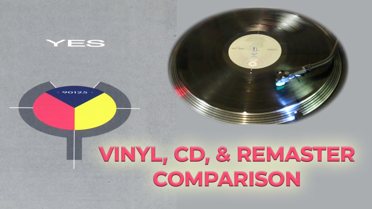 90125 - Yes - Vinyl, CD, Remastered CD Audio Quality Comparison