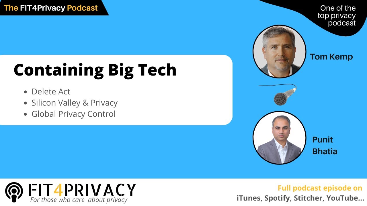 Containing Big Tech To Protect Privacy With Tom Kemp in The FIT4Privacy Podcast with E091 S4