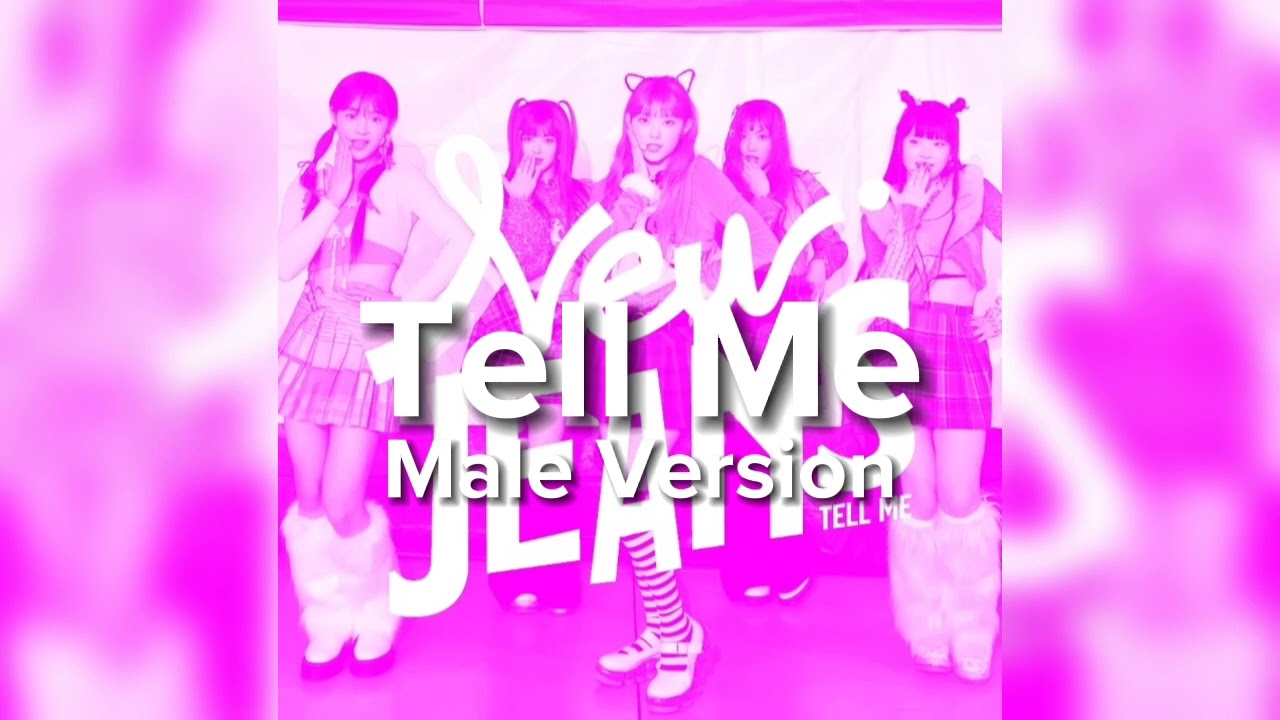NewJeans - Tell Me (Male Version)