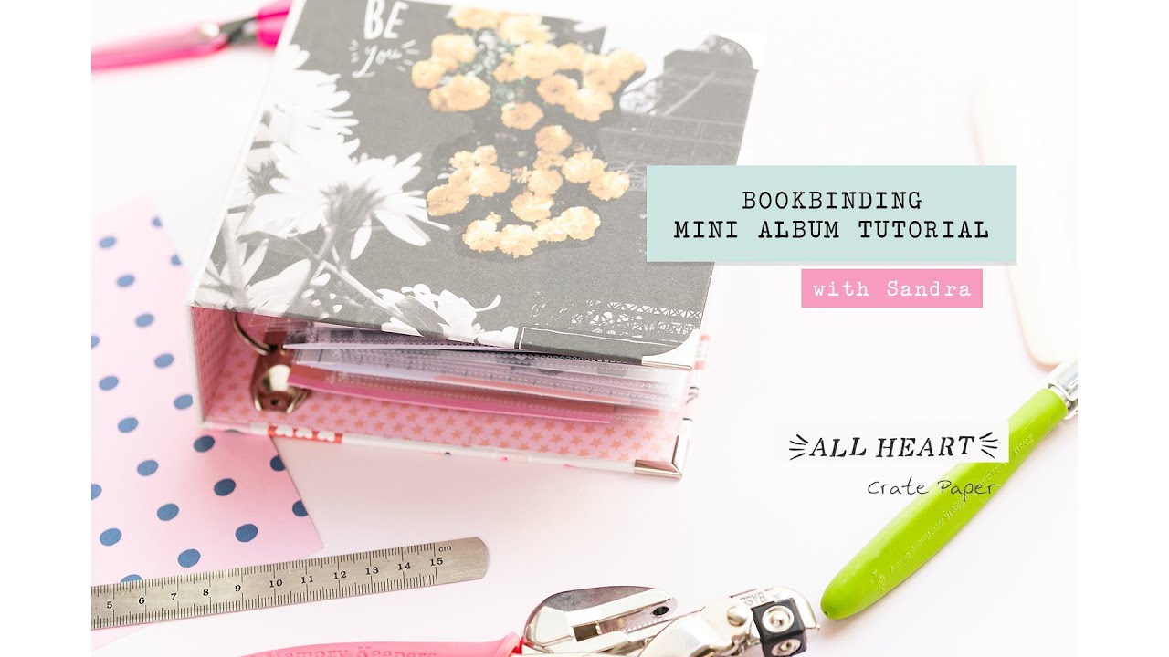 DIY MINI ALBUM | ALL HEART CRATE PAPER