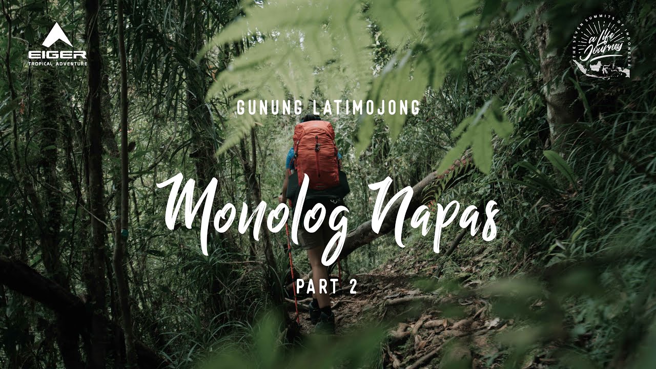 A Life Journey - Monolog Napas (Gn. Latimojong - Part 2)