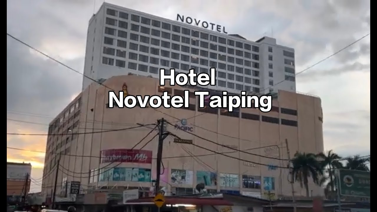 V#43 Hotel Novotel Taiping. Hotel dalam Mall Taiping Perak Malaysia.  Kedai makan semua nya dekat.