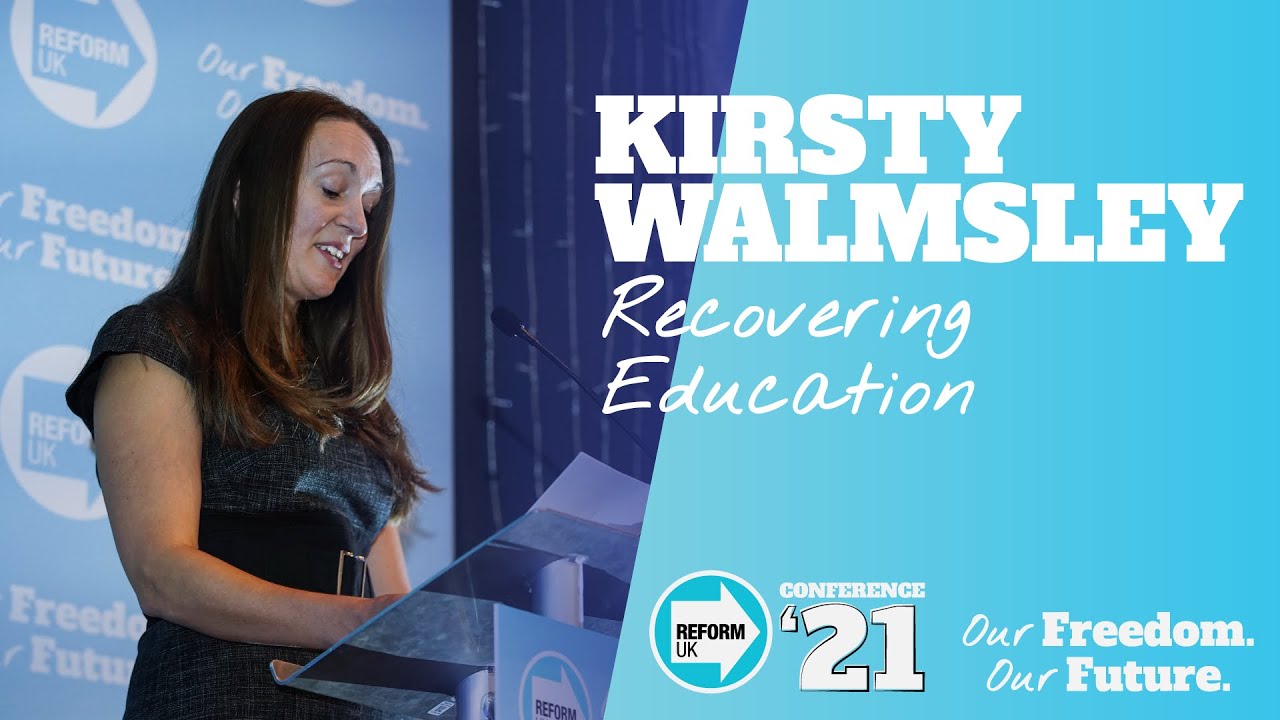 Kirsty Walmsley: Recovering Education | Reform UK Conference '21