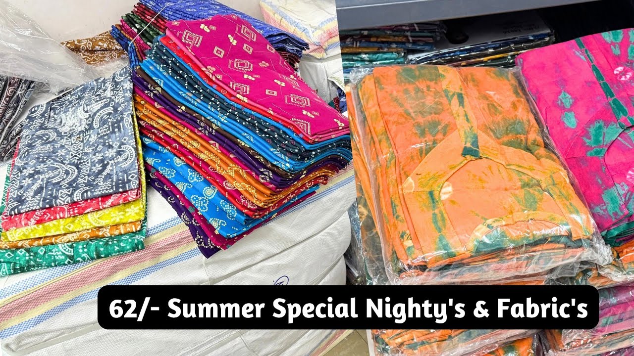 62/- BIGGEST MANUFACTURER OF PURE COTTON NIGHTY AND FABRIC'S ON SUMMER SPECIAL COLLECTIONS