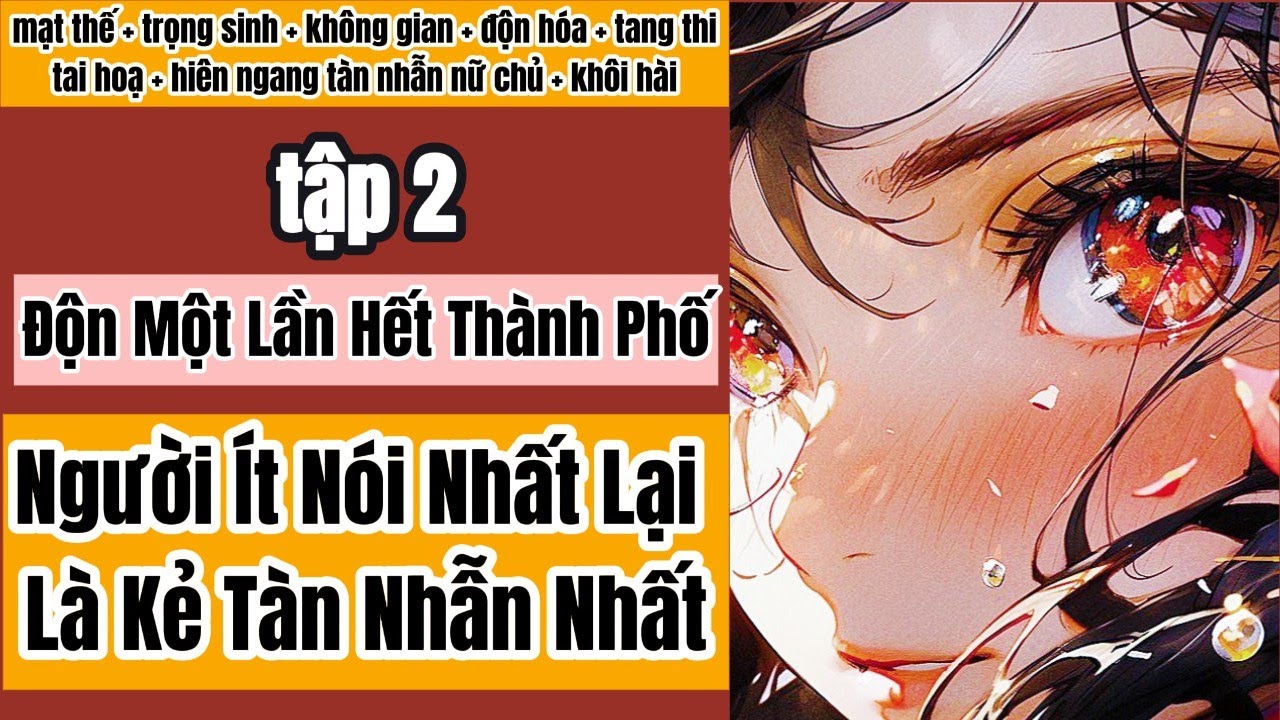 2 Độn Một Lần Hết Thành Phố, Người Ít Nói Nhất Lại Là Kẻ Tàn Nhẫn Nhất,mạt thế,cầu sinh.