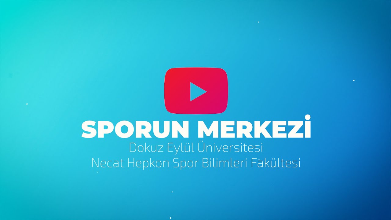 Sporun Merkezi DEÜ - DEÜ Necat Hepkon Spor Bilimleri Fakültesi