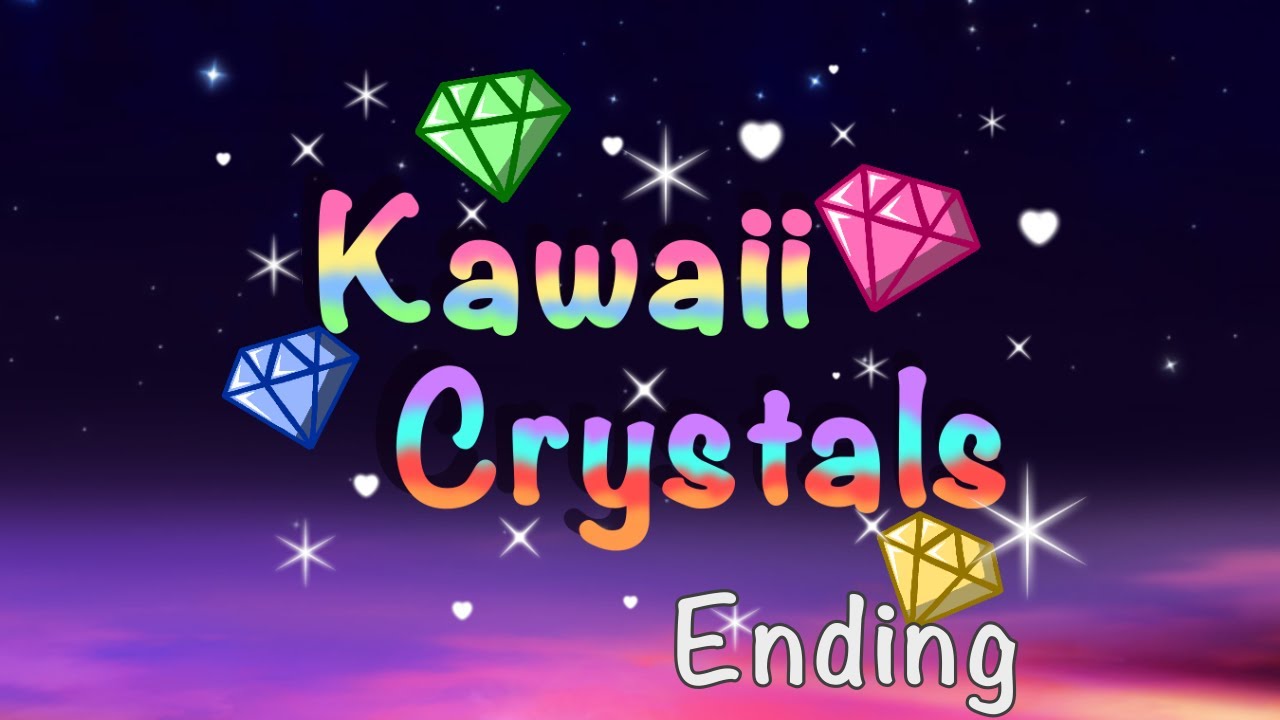 Kawaii Crystals Ending 1 (OLD)