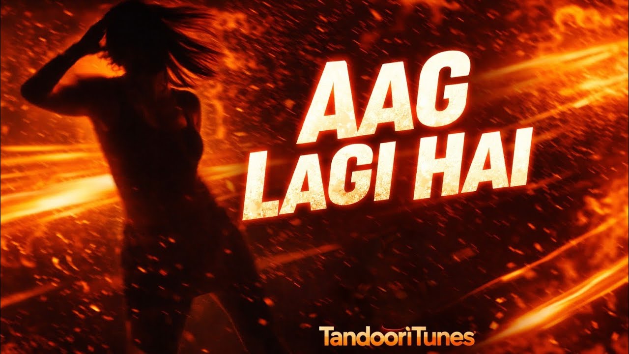 AAG LAGI HAI DIL MEIN🔥 | Item song| TandooriTunes 