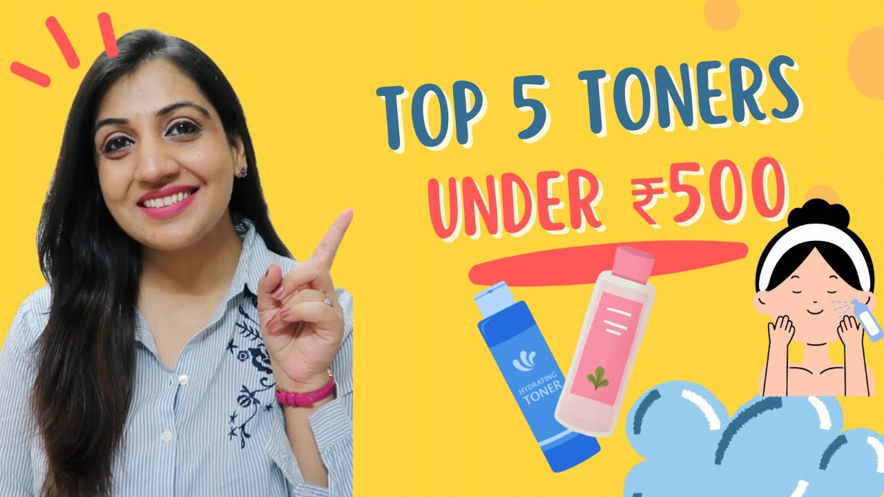 Top 5 Affordable Toners in India under 500|| Best Toners for all Skin Types|| Oily, Acne Prone, Dry