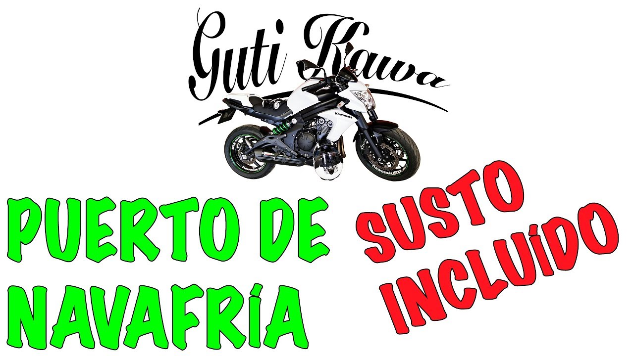 RUTA POR EL PUERTO DE NAVAFRÍA [SUSTO INCLUIDO] // KAWASAKI ER6N