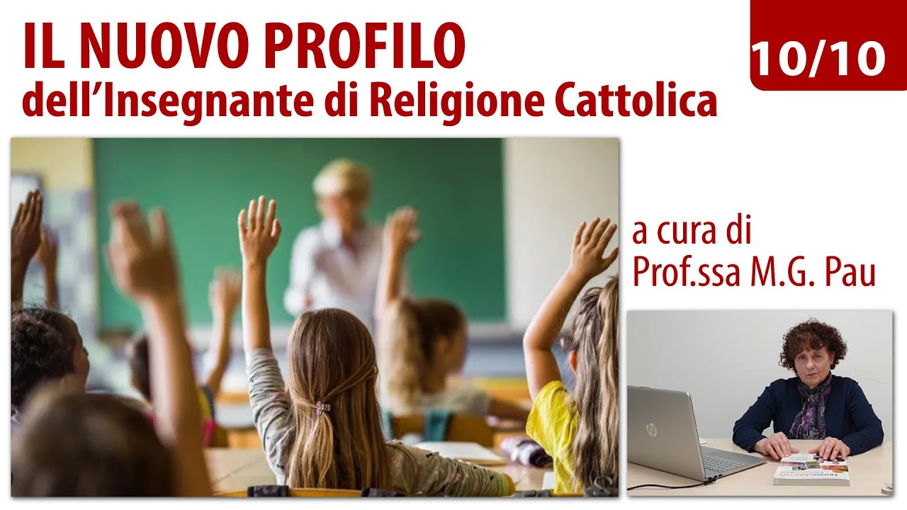 Il nuovo profilo dell'insegnante di religione cattolica: le indicazioni nazionali IRC (ep. 7, p. IV)