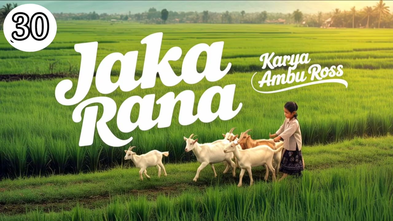 DONGENG SUNDA JAKA RANA SERI (30) KARYA AMBU ROSS