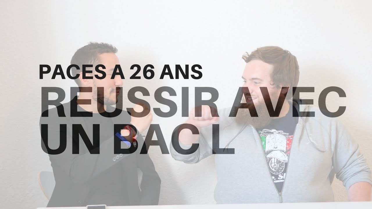 IL RÉUSSIT SA PACES AVEC UN BAC L À 26 ANS !