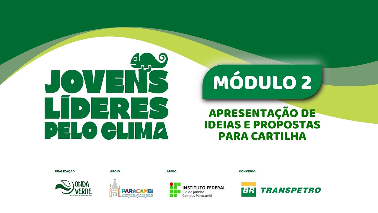 Apresentação de Ideias e Propostas para Cartilha | Aula 10 - Módulo 2 | Jovens Líderes Pelo Clima