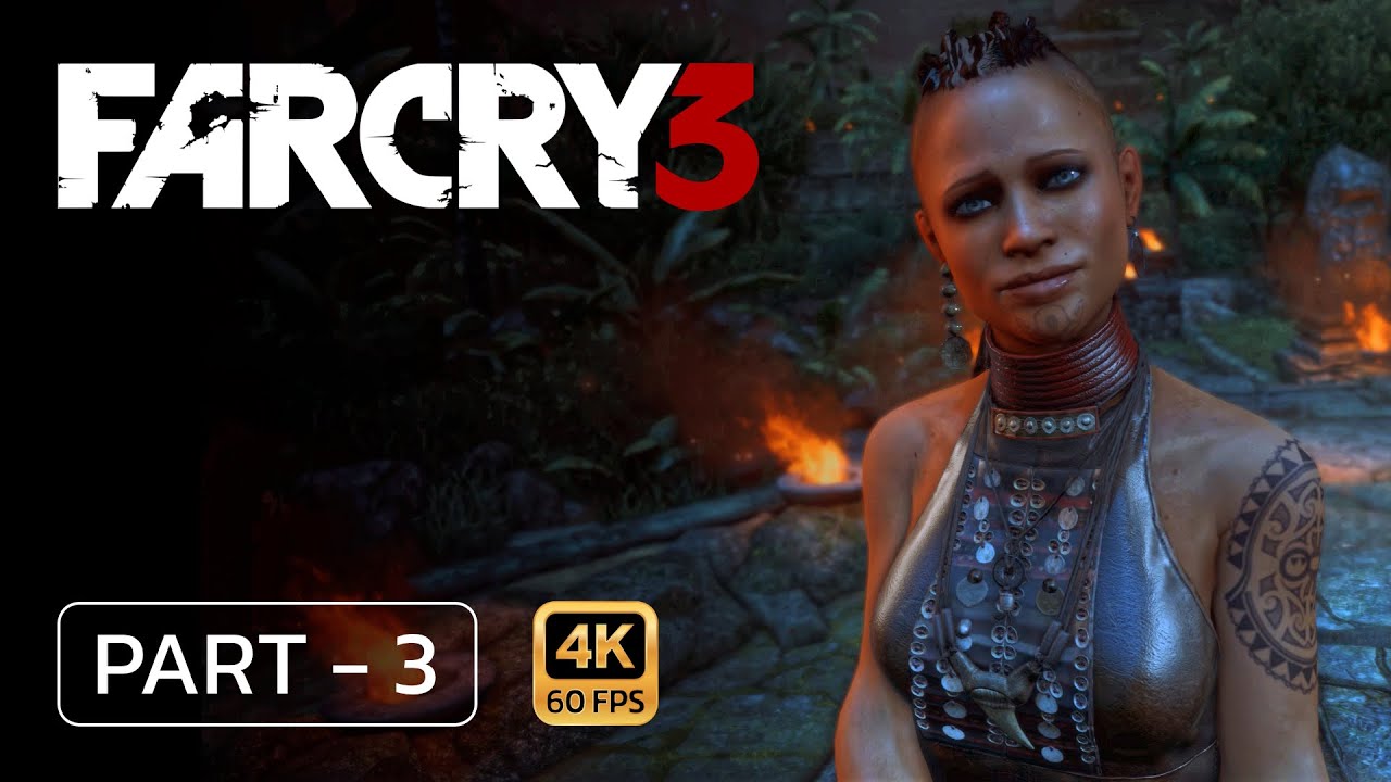 Playing Far Cry 3 Walkthrough Gameplay Part 3 - (FULL GAME)