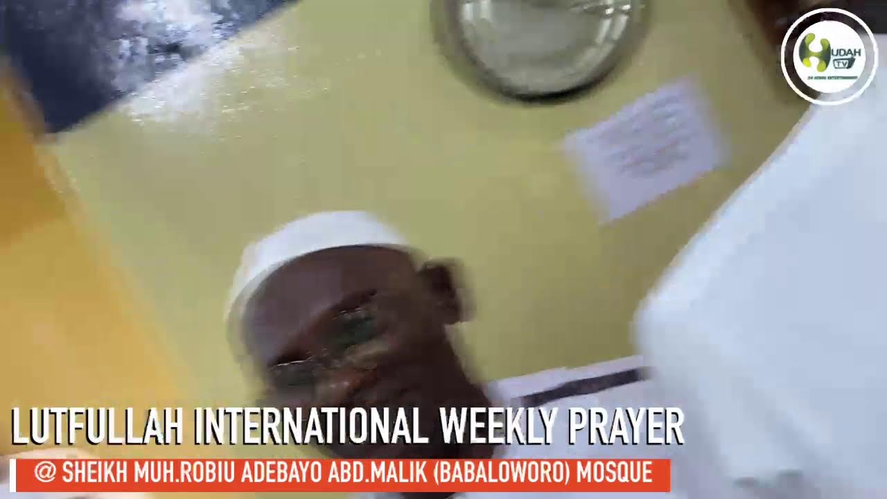 LUTFULLAH INTERNATIONAL WEEKLY PRAYER